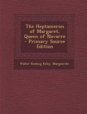 Book cover for The Heptameron of Margaret, Queen of Navarre - Primary Source Edition