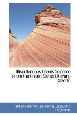 Book cover for Miscellaneous Poems Selected from the United States Literary Gazette