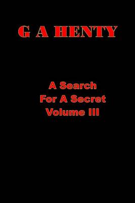 Book cover for A Search for a Secret Volume III
