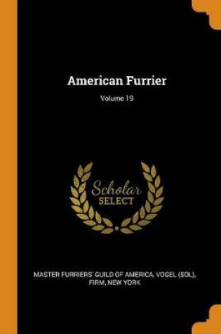 Cover of American Furrier; Volume 19