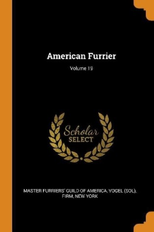 Cover of American Furrier; Volume 19