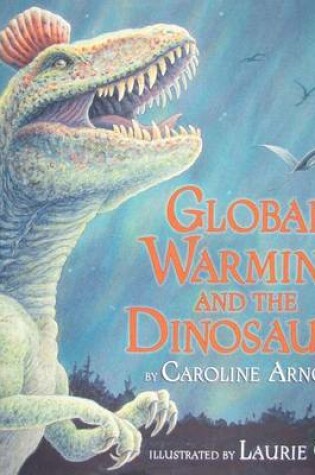 Cover of Global Warming and the Dinosaurs
