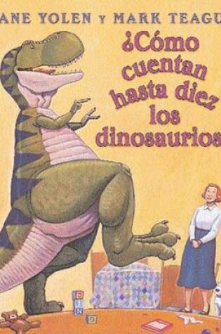 Cover of Como Cuentan Hasta Diez los Dinosaurious?