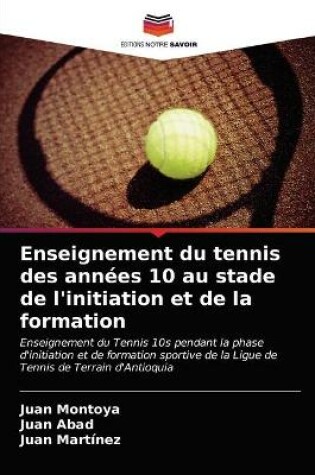 Cover of Enseignement du tennis des annees 10 au stade de l'initiation et de la formation