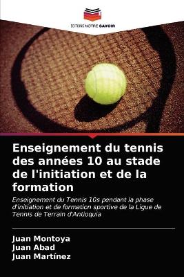Book cover for Enseignement du tennis des annees 10 au stade de l'initiation et de la formation