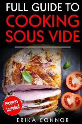 Book cover for Full Guide to Cooking Sous Vide Recipes