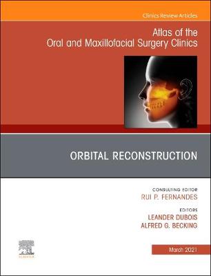 Cover of Orbital Surgery, an Issue of Atlas of the Oral & Maxillofacial Surgery Clinics