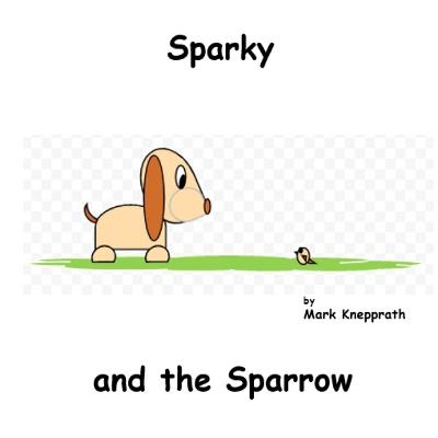 Cover of Sparky and the Sparrow