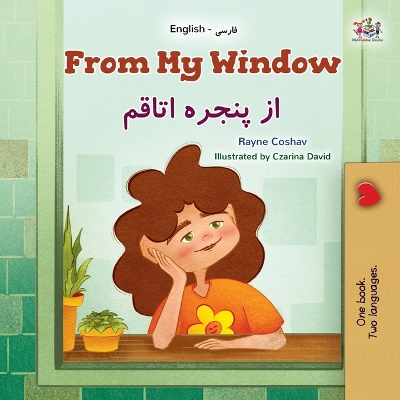 Cover of From My Window (English Farsi Bilingual Kids Book)