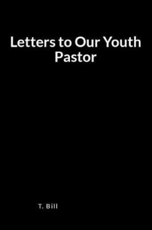 Cover of Letters to Our Youth Pastor