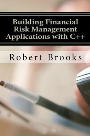 Cover of Building Financial Risk Management Applications with C++