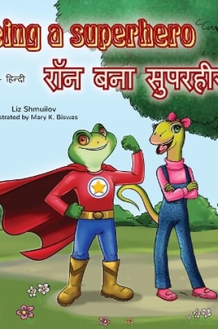 Cover of Being a Superhero (English Hindi Bilingual Book)