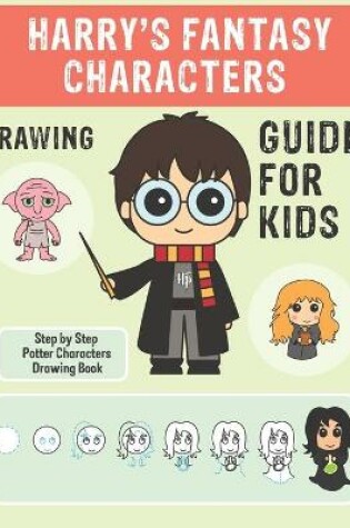 Cover of Harry's Fantasy Characters Drawing Guide for Kids