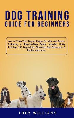 Book cover for Dog Training Guide for Beginners