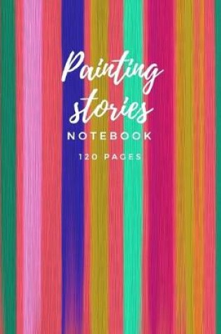 Cover of Painting stories Notebook