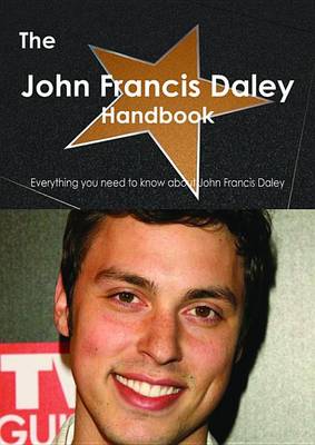 Book cover for The John Francis Daley Handbook - Everything You Need to Know about John Francis Daley