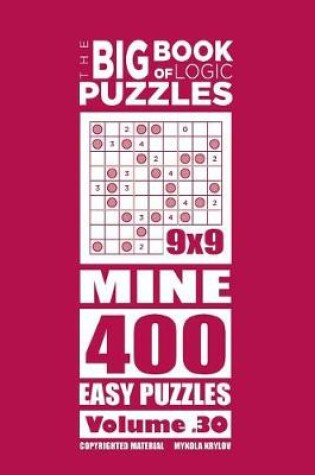 Cover of The Big Book of Logic Puzzles - Mine 400 Easy (Volume 30)