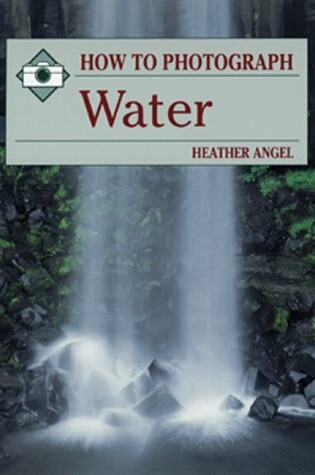 Cover of How to Photograph Water