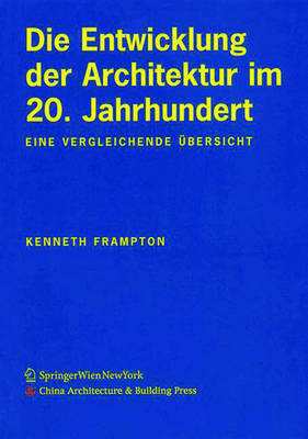 Book cover for Die Entwicklung Der Architektur Im 20. Jahrhundert: Eine Vergleichende  bersicht
