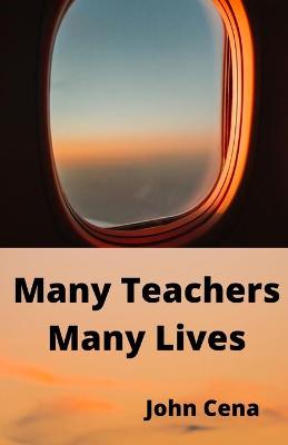 Book cover for Many Teachers Many Lives