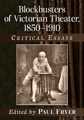 Book cover for Blockbusters of Victorian Theater, 1850-1910