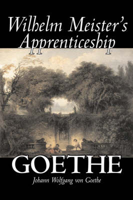 Book cover for Wilhelm Meister's Apprenticeship by Johann Wolfgang von Goethe, Fiction, Literary, Classics