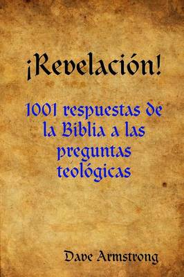 Book cover for !Revelacion!: 1001 Respuestas De La Biblia a Las Preguntas Teologicas