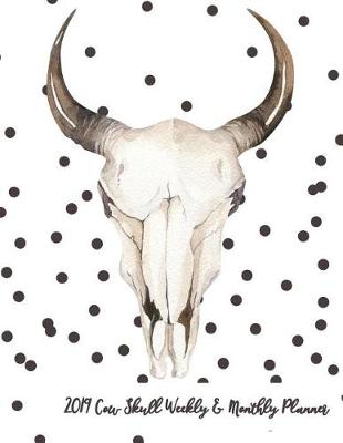 Book cover for 2019 Cow Skull Weekly & Monthly Planner