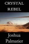 Book cover for Crystal Rebel