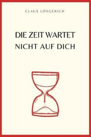 Cover of Die Zeit wartet nicht auf Dich!