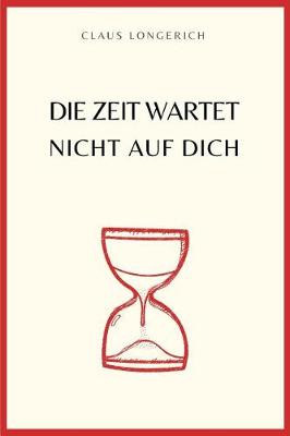 Book cover for Die Zeit wartet nicht auf Dich!