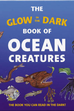 Cover of The Glow in the Dark Book of Ocean Creatures