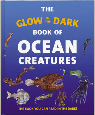 Book cover for The Glow in the Dark Book of Ocean Creatures