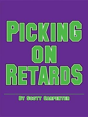 Book cover for Picking on Retards