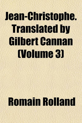 Book cover for Jean-Christophe. Translated by Gilbert Cannan (Volume 3)