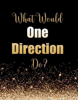 Book cover for What Would One Direction Do?