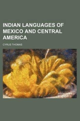 Cover of Indian Languages of Mexico and Central America