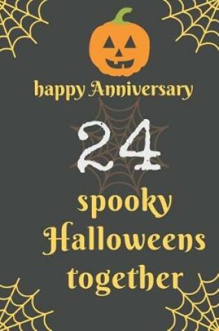 Cover of Happy Anniversary; 24 Spooky Halloweens Together