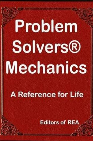 Cover of Problem Solvers(R) Mechanics: A Reference for Life