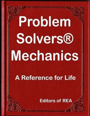 Book cover for Problem Solvers(R) Mechanics: A Reference for Life