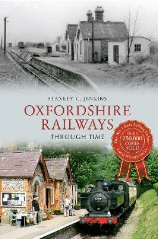 Cover of Oxfordshire Railways Through Time