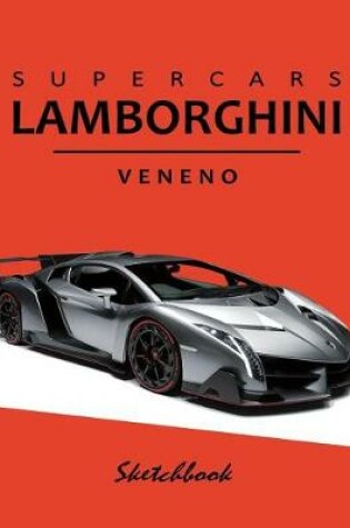 Cover of Supercars Lamborghini Veneno Sketchbook