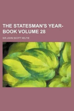 Cover of The Statesman's Year-Book Volume 28