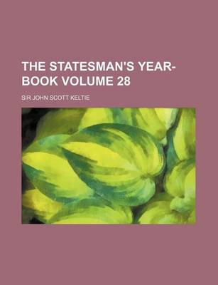 Book cover for The Statesman's Year-Book Volume 28