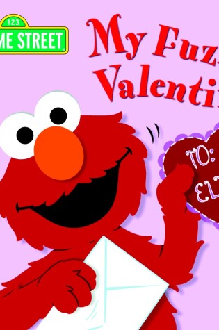 Cover of My Fuzzy Valentine (Sesame Street)