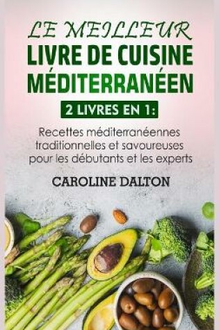 Cover of Le Meilleur Livre de Cuisine Méditerranéen