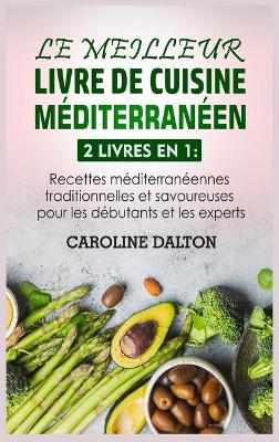 Book cover for Le Meilleur Livre de Cuisine Méditerranéen