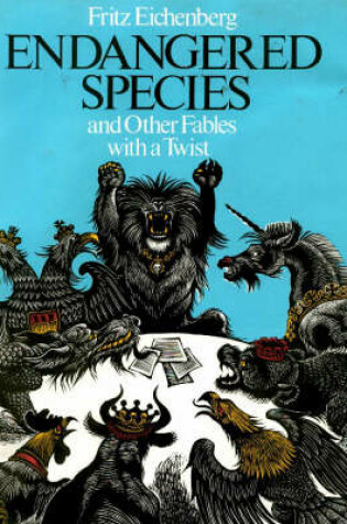 Cover of Endangered Species and Other Fables with a Twist