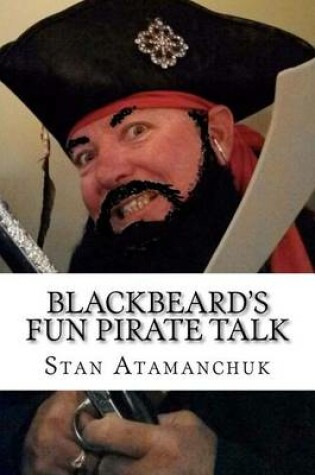 Cover of Blackbeard's Fun Pirate Talk