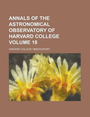 Book cover for Annals of the Astronomical Observatory of Harvard College Volume 18